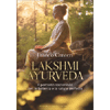 Lakshmi Ayurveda<br />Il percorso sostenibile per la bellezza e la salute perfetta