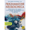 Programmazione Neurosonica<br />Potenzia la tua mente e migliora il tuo benessere con i toni binaurali a 432 Hz