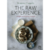 The Raw Experience<br />Viaggio nella cucina crudista