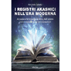 I Registri Akashici nell'Era Moderna<br />Accedere facilmente al Libro dell’Anima con il metodo Soul in Connection