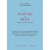 Il Profumo del Bene<br />Meditare è cambiare il mondo