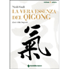 La Vera Essenza del Qigong<br />L'arte della longevità