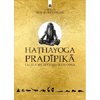 Hathayoga Pradipika<br />La luce sul sentiero dello Yoga.