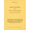 Arte e Scienza della Psicoterapia<br />La conquista interiore della libertà